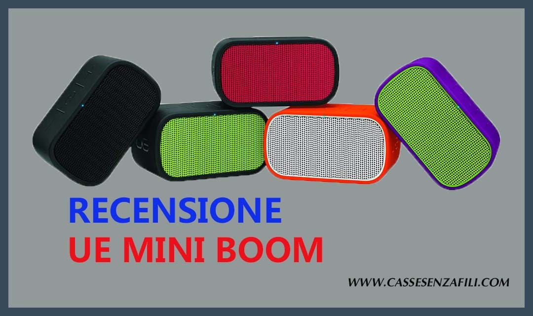 Ue Mini Boom Recensione: La migliore Mini Cassa Bluetooth?