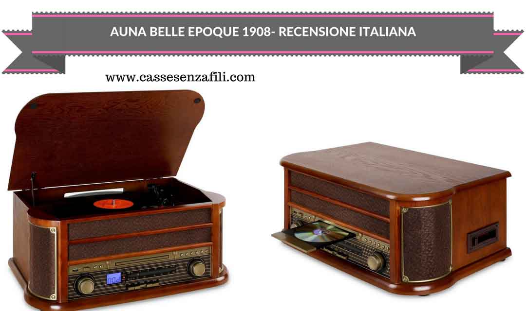 Auna Belle Epoque 1908 – Recensione Italiana Giradischi Vintage Auna