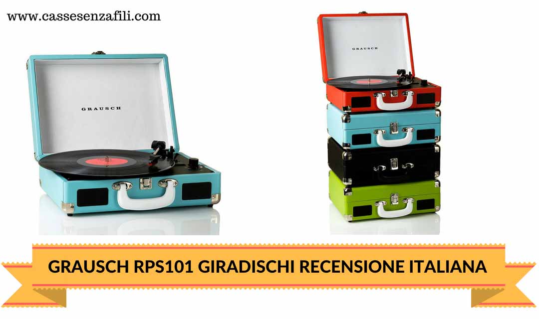 Grausch RPS101 – Recensione Italiana Giradischi della Grausch